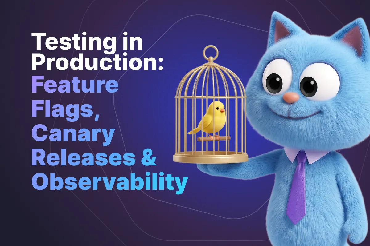 Testing in Production: Feature Flags, Canary Releases and Observability in 2026